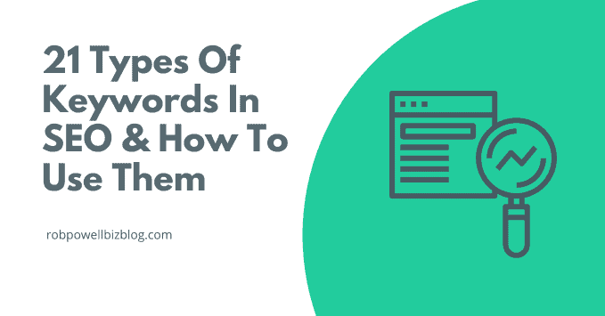 21 Types of Keywords in SEO & How To Use Them