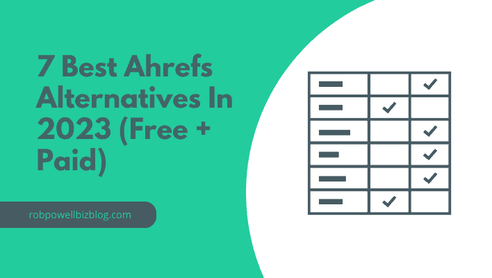 7 Best Ahrefs Alternatives in 2022 (Free + Paid)