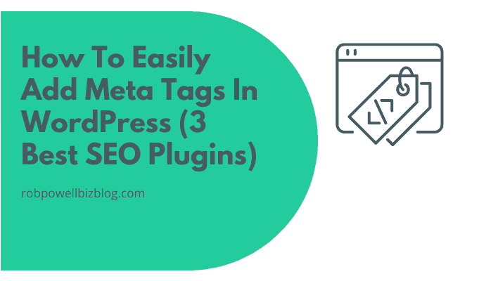 How To Easily Add Meta Tags In WordPress (3 Best SEO Plugins)
