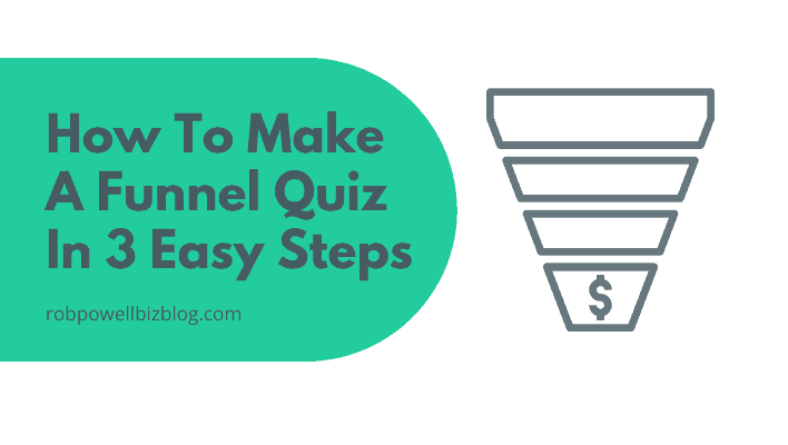 How To Make a Funnel Quiz In Three Easy Steps