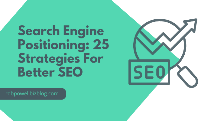 Search Engine Positioning: 25 Strategies For Better SEO