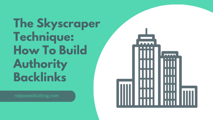 The Skyscraper Technique: How To Build Authority Backlinks