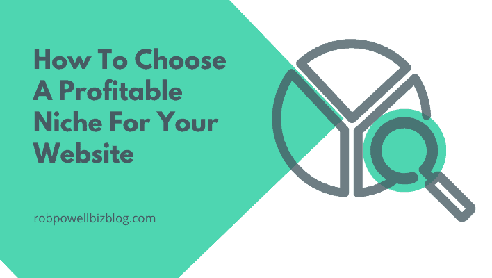 How To Choose a Profitable Niche For Your Website [in 2023]