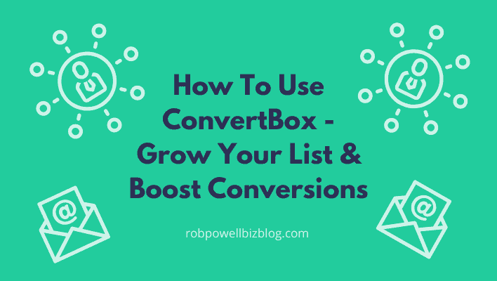 How to Use ConvertBox – Grow Your List & Boost Conversions